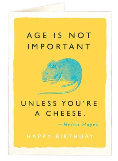 Age is not important - Birthday Card