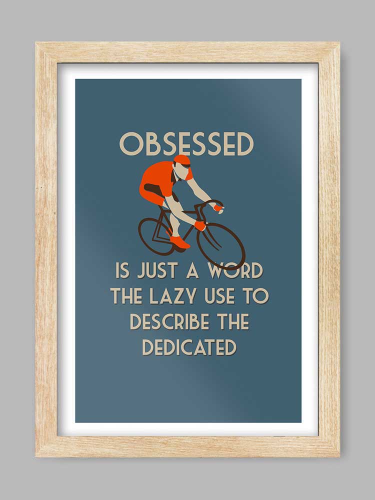 Obsessed - Cycling Quote Print - Image 3