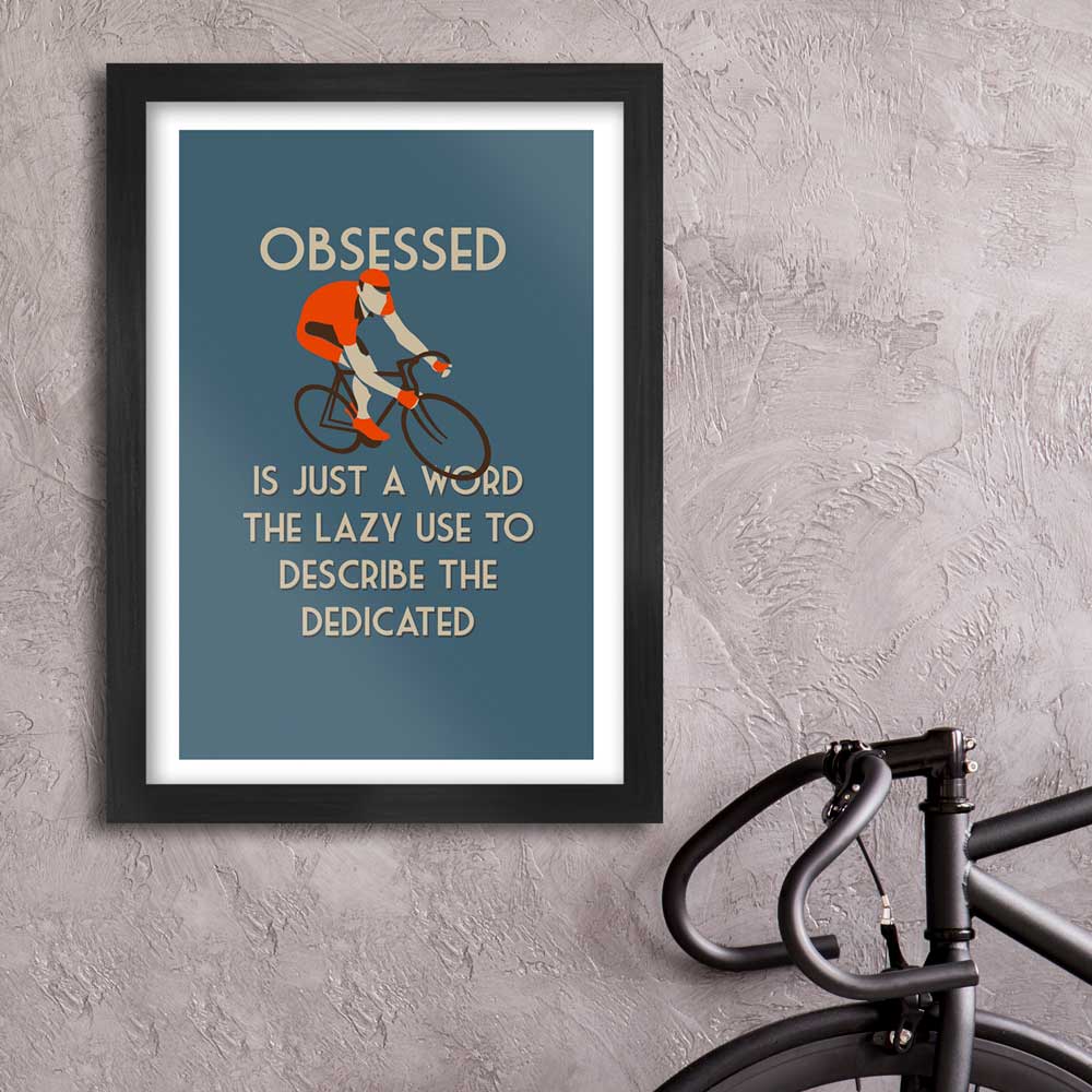 Obsessed - Cycling Quote Print - Image 4