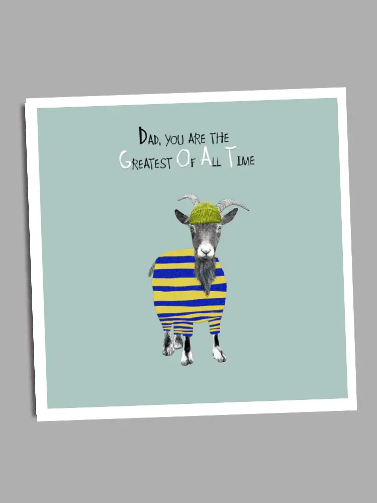 Fathers Day / Birthday Card - Dad you are the GOAT