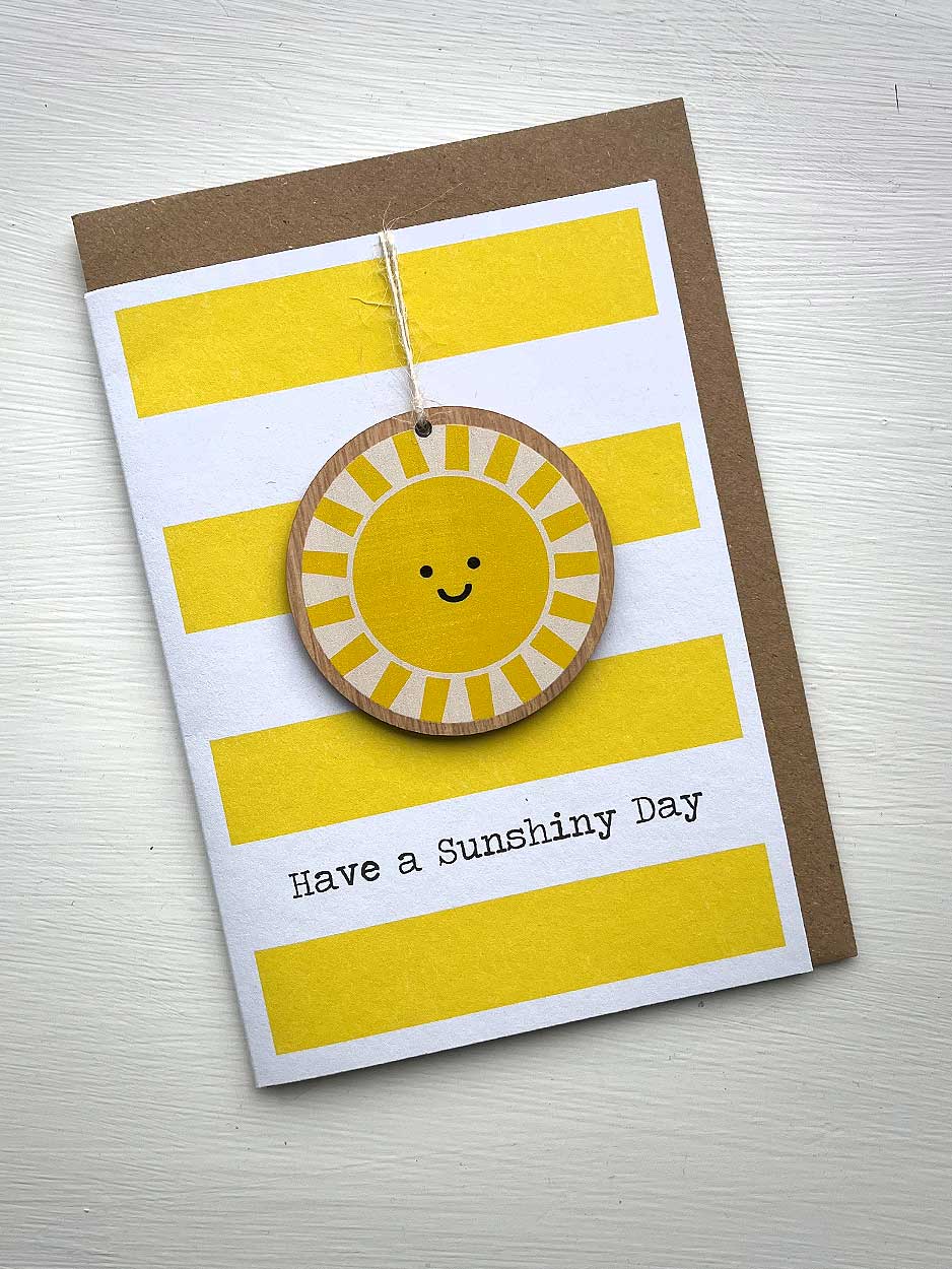 Have A Sunshiny Day Card With Wooden Decoration