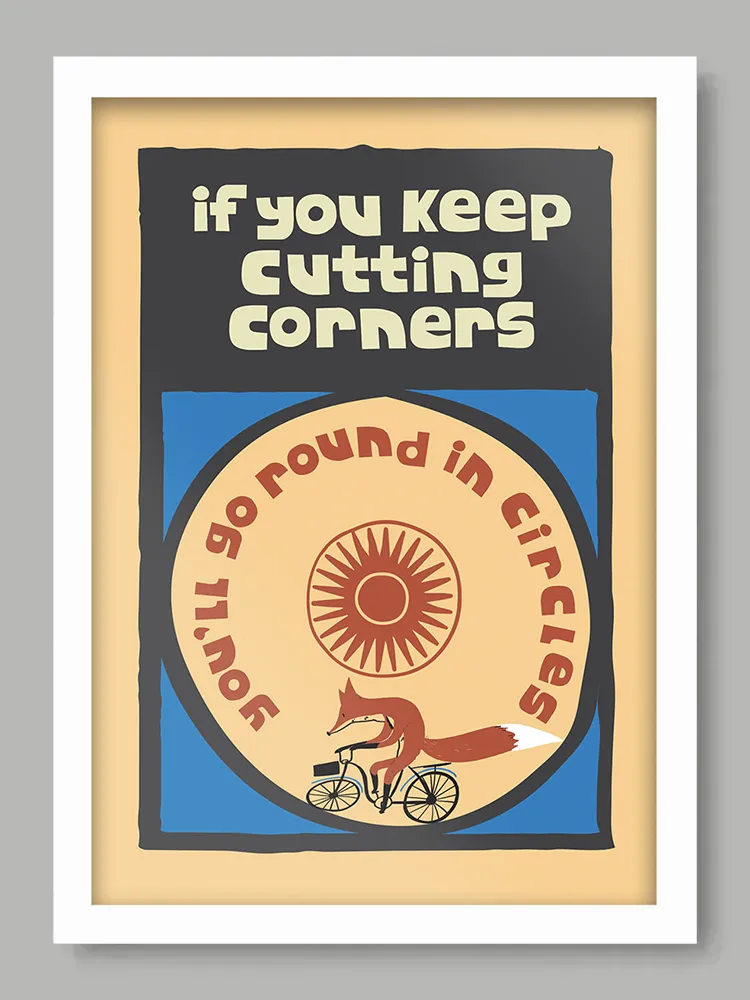 If You Keep Cutting Corners Print - Image 2