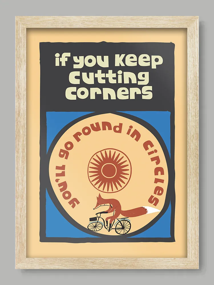 If You Keep Cutting Corners Print - Image 3