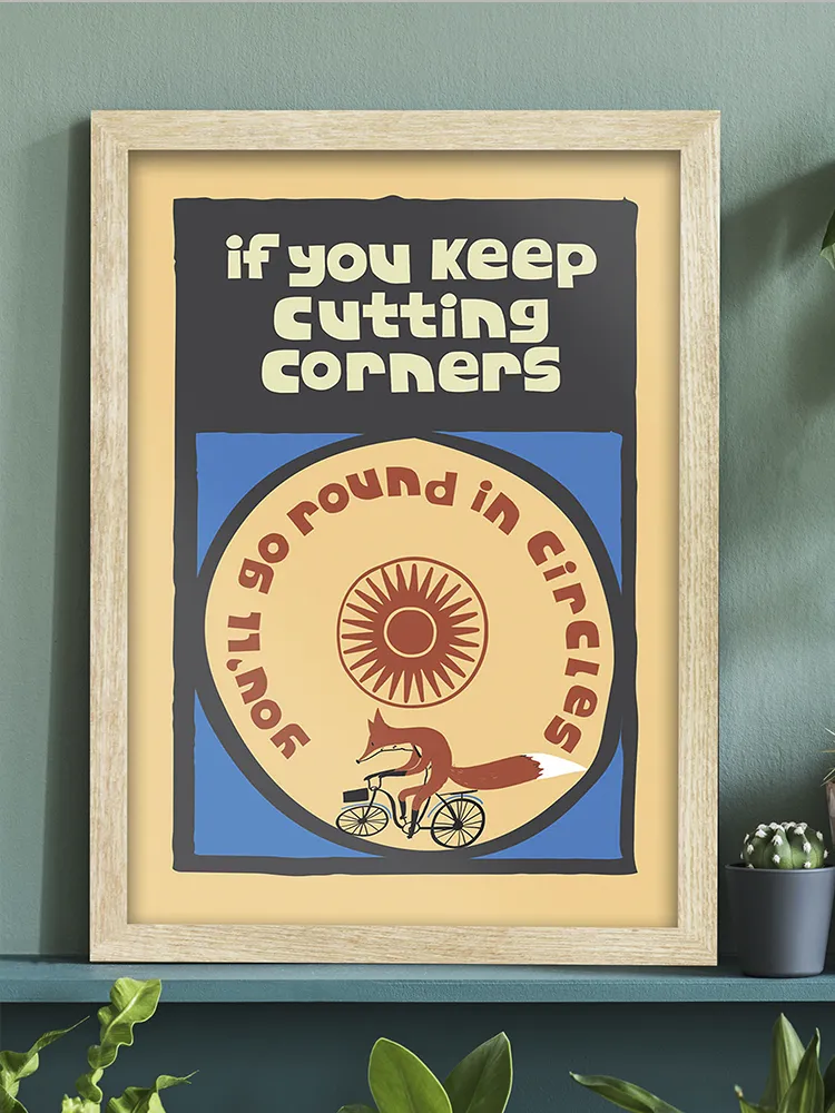 If You Keep Cutting Corners Print - Image 4