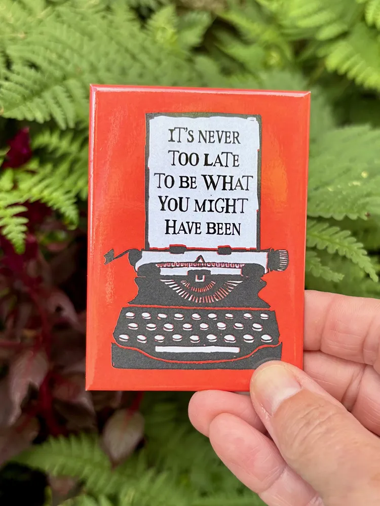 'It's Never Too Late' Quote Magnet - Designed by The Northern Line