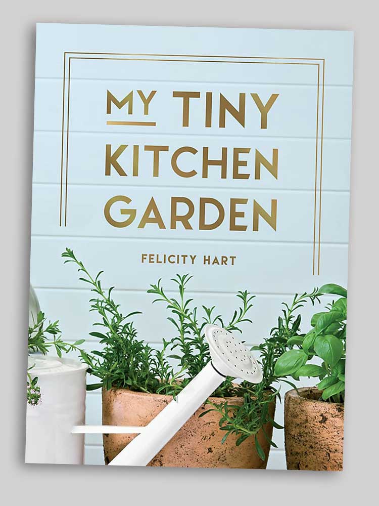My Tiny Kitchen Garden - Gardening Book