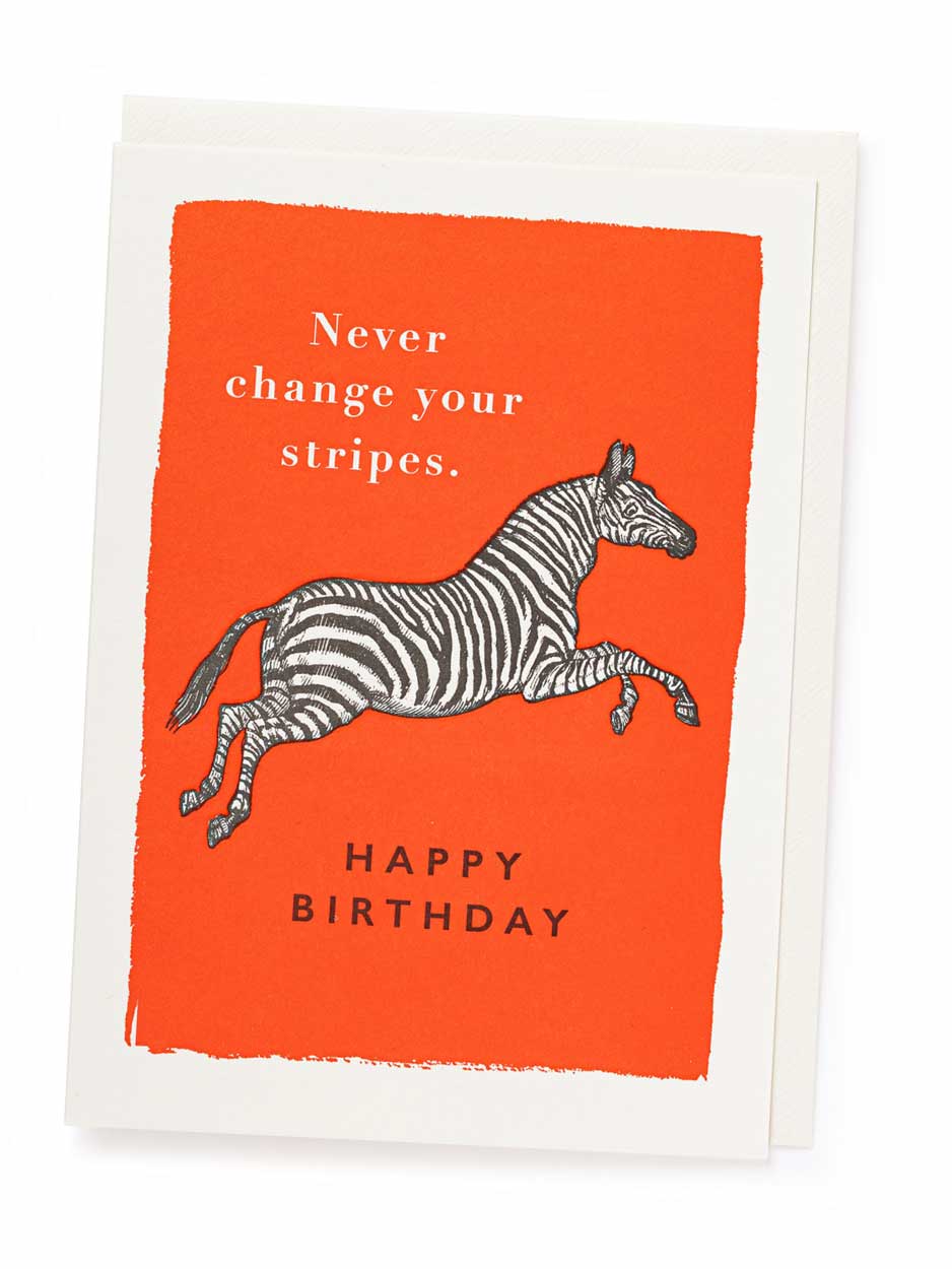 Never Change Your Stripes Birthday Card - Blank Greeting Card