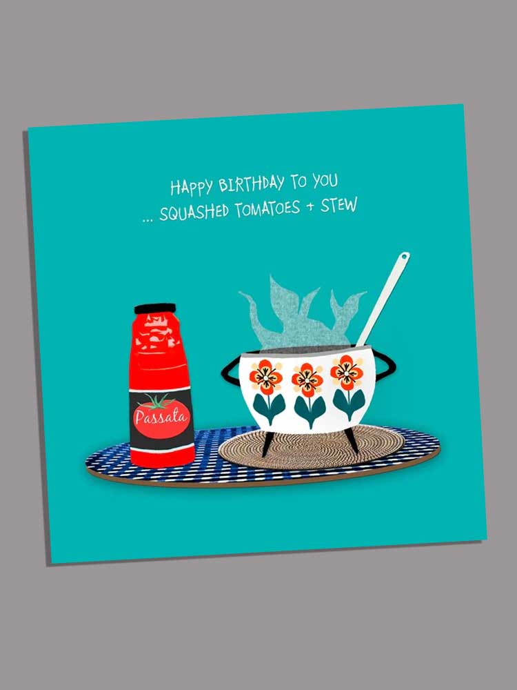 Squashed Tomatoes & Stew Happy Birthday Card