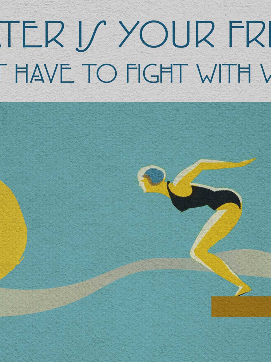 The Water is Your Friend - Swimming Print - Image 4