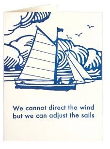 We cannot direct the wind - greeting card