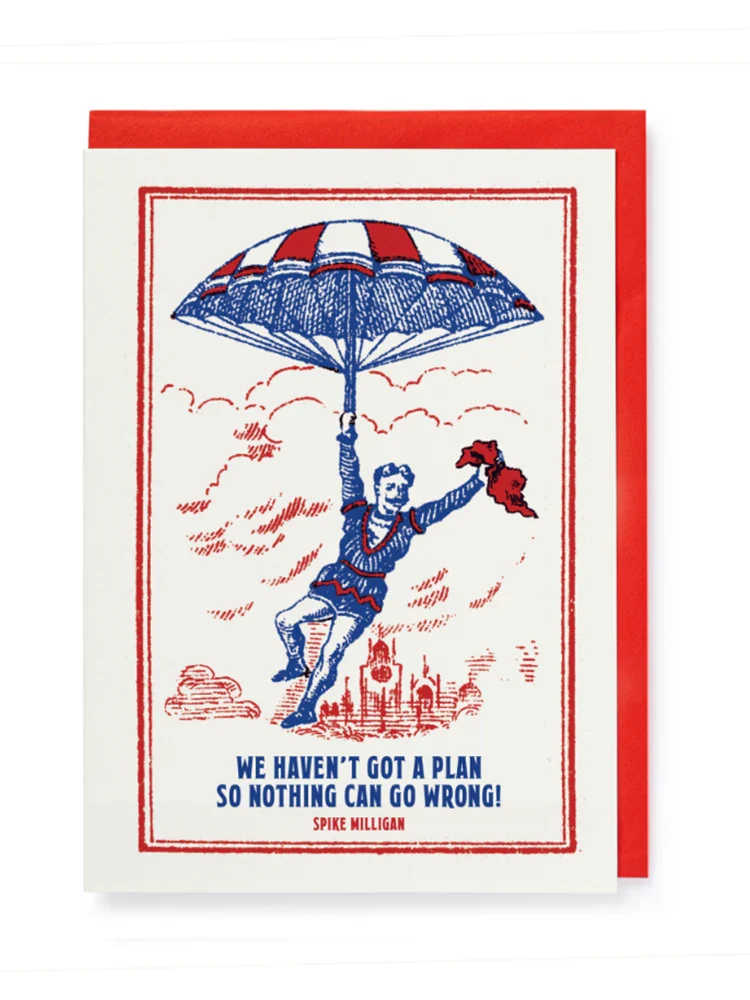 We haven't got a plan - Blank Greeting Card
