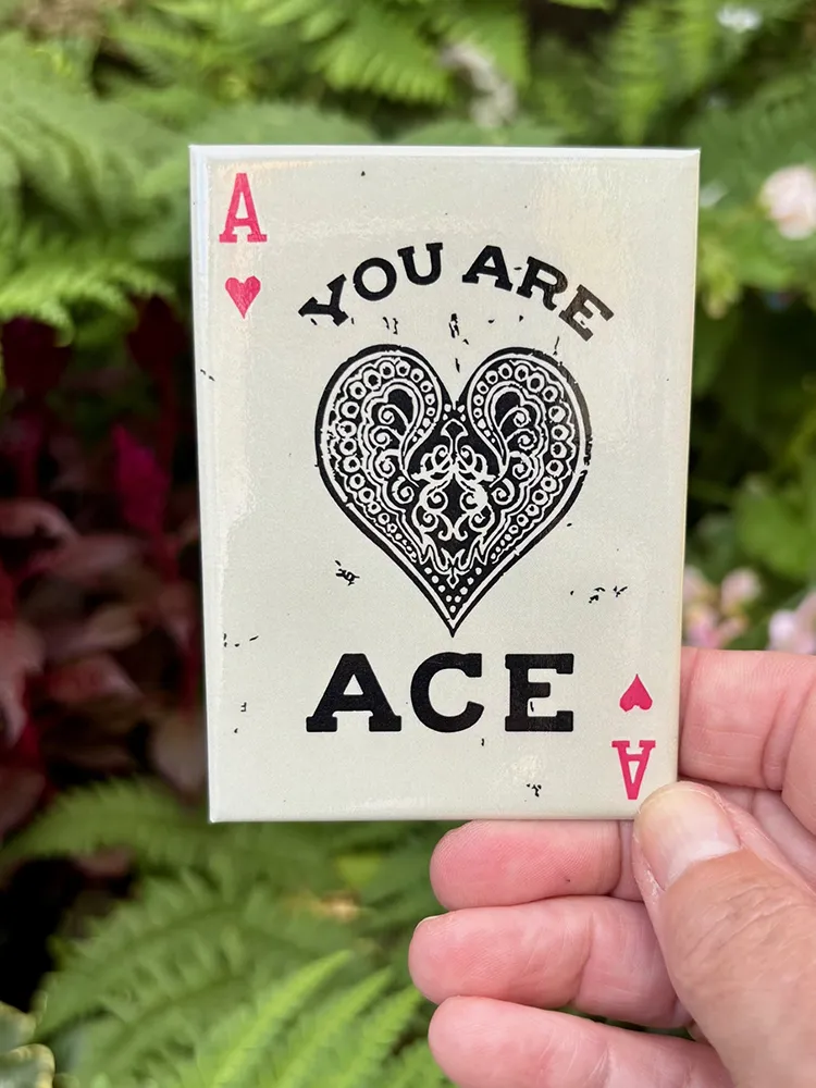 You Are Ace Magnet - Designed by The Northern Line