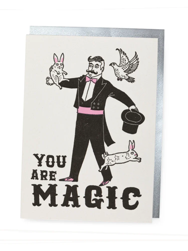 You are magic  - Blank Greeting Card