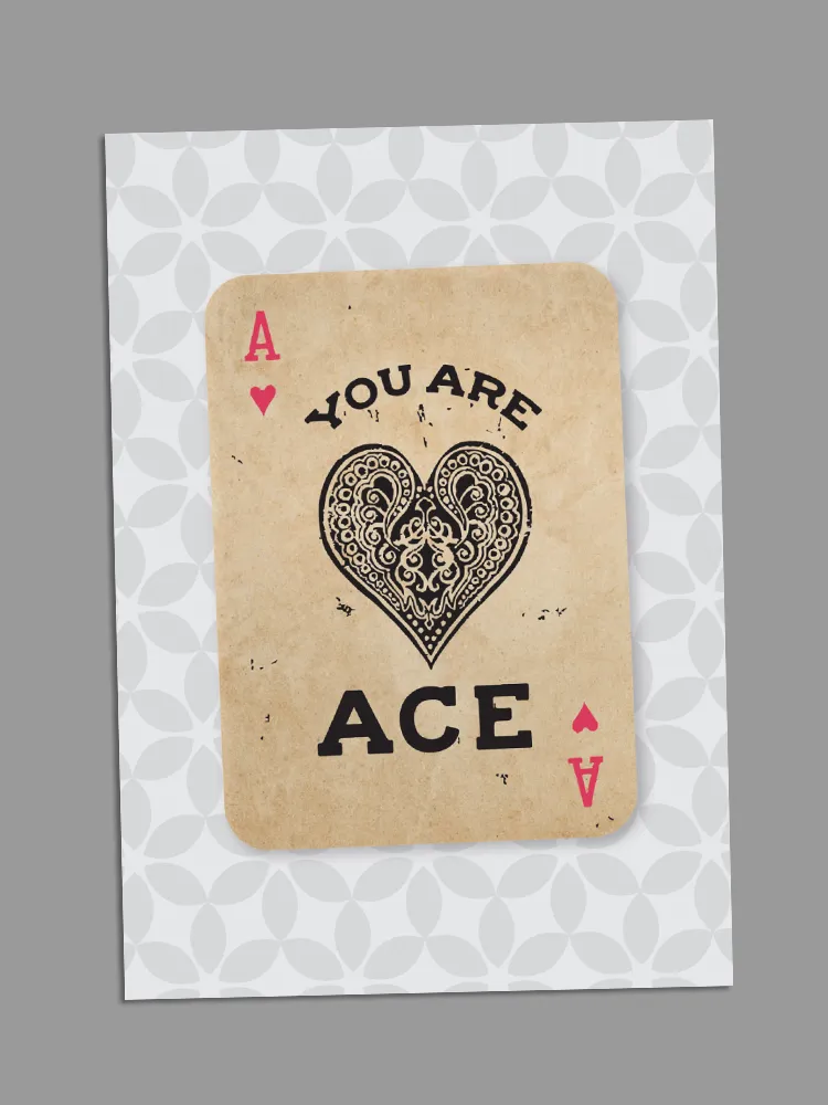 You Are Ace - Blank Greeting Card